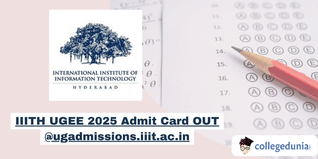 IIITH UGEE 2025 Admit Card OUT @ugadmissions.iiit.ac.in; Check Steps to Download and Documents to Carry